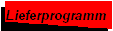Lieferprogramm